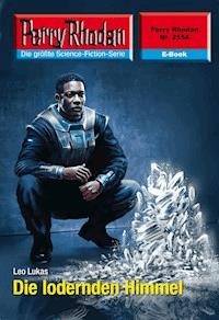 Perry Rhodan 2554: Die lodernden Himmel - Leo Lukas - E-Book + Hörbuch