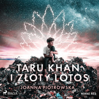 Taru Khan i złoty lotos - Joanna Piotrowska - Hörbuch
