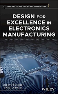 Design for Excellence in Electronics Manufacturing - Cheryl Tulkoff - E-Book