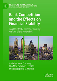Bank Competition and the Effects on Financial Stability - Jovi Clemente Dacanay - E-Book