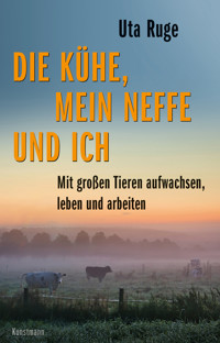 Die Kühe, mein Neffe und ich - Uta Ruge - E-Book