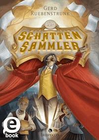 Der Schattensammler - Gerd Ruebenstrunk - E-Book