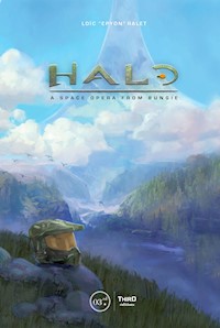 Halo: A Space Opera from Bungie - Loïc Ralet - E-Book