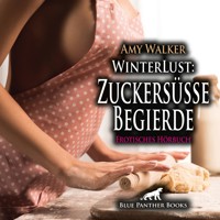 WinterLust: Zuckersüße Begierde / Erotik Audio Story / Erotisches Hörbuch - Amy Walker - E-Book + Hörbuch