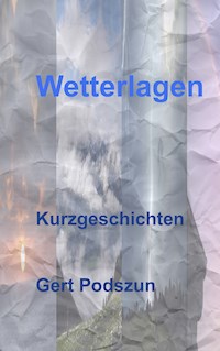Wetterlagen - Gert Podszun - E-Book