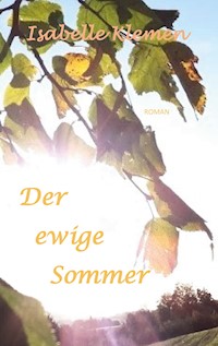 Der ewige Sommer - Isabelle Klemen - E-Book