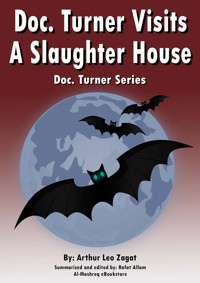 Doc. Turner Visits A Slaughter House - Arthur Leo Zagat - E-Book