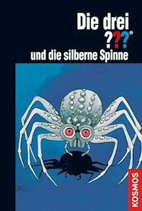 Die drei ???, und die silberne Spinne (drei Fragezeichen) - Robert Arthur - E-Book