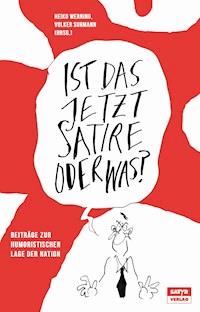 Ist das jetzt Satire oder was? -  - E-Book
