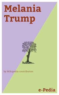 e-Pedia: Melania Trump - Wikipedia Contributors - E-Book