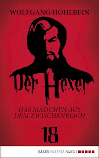 Der Hexer 18 - Wolfgang Hohlbein - E-Book