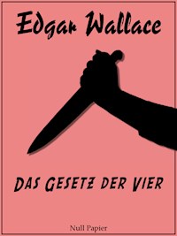 Das Gesetz der Vier - Edgar Wallace - E-Book + Hörbuch