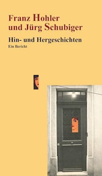 Hin- und Hergeschichten - Franz Hohler - E-Book