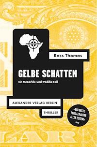 Gelbe Schatten - Ross Thomas - E-Book