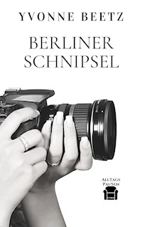 Berliner Schnipsel - Yvonne Beetz - E-Book