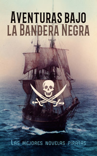 Aventuras bajo la Bandera Negra - Las mejores novelas piratas - Emilio Salgari - E-Book