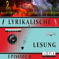 Lyrikalische Lesung Episode 8 - Various Artists - Hörbuch