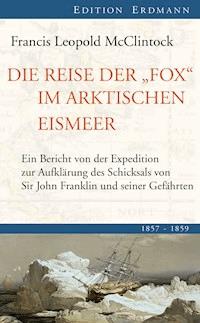 Die Reise der Fox im arktischen Eismeer - Sir Francis Leopold McClintock - E-Book
