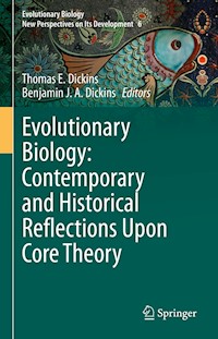 Evolutionary Biology: Contemporary and Historical Reflections Upon Core Theory - - E-Book