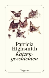 Katzengeschichten - Patricia Highsmith - E-Book