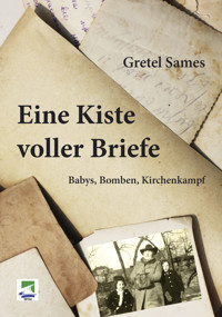 Eine Kiste voller Briefe - Gretel Sames - E-Book