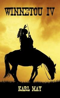 Winnetou IV - Karl May - E-Book