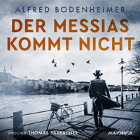 Der Messias kommt nicht - Alfred Bodenheimer - Hörbuch