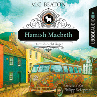 Hamish Macbeth riecht Ärger - Schottland-Krimis, Teil 9 (Ungekürzt) - M.C. Beaton - Hörbuch
