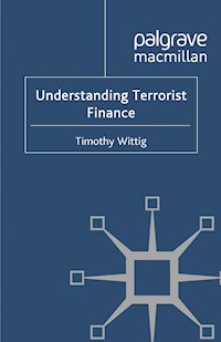 Understanding Terrorist Finance - T. Wittig - E-Book
