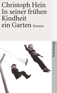 In seiner frühen Kindheit ein Garten - Christoph Hein - E-Book
