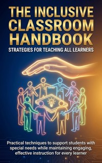 The Inclusive Classroom Handbook: Strategies for Teaching All Learners - Tessa Morgan - E-Book