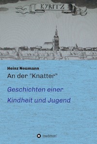 An der "Knatter" - Heinz Neumann - E-Book