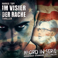 Mord in Serie, Folge 21: Im Visier der Rache - Markus Topf - Hörbuch