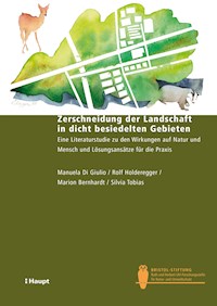 Zerschneidung der Landschaft in dicht besiedelten Gebieten - Manuela Di Giulio - E-Book