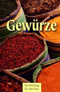 Gewürze - Axel Meier - E-Book