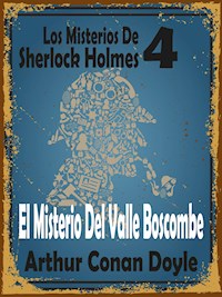 El Misterio Del Valle Boscombe - Arthur Conan Doyle - E-Book