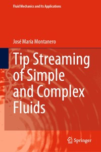 Tip Streaming of Simple and Complex Fluids - José María Montanero - E-Book