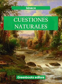 Cuestiones naturales - Séneca - E-Book