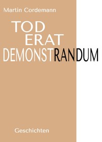 Tod erat demonstrandum - Martin Cordemann - E-Book