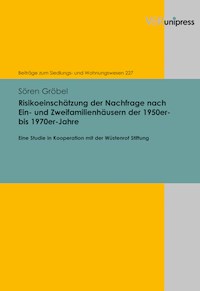 Risikoeinschätzung der Nachfrage nach Ein- und Zweifamilienhäusern der 1950er- bis 1970er-Jahre - Sören Gröbel - E-Book