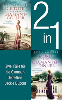 Die Jackie Dupont Reihe Band 1 und 2: Die Tote mit dem Diamantcollier/ Mord beim Diamantendinner (2in1-Bundle) - Eve Lambert - E-Book