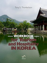 Workbook for Hospitality and Tourism Students in Korea - Tory S. Thorkelson - E-Book