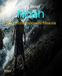 Noah - Jörg Bauer - kostenlos E-Book