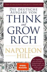 Think and Grow Rich – Deutsche Ausgabe - Napoleon Hill - E-Book
