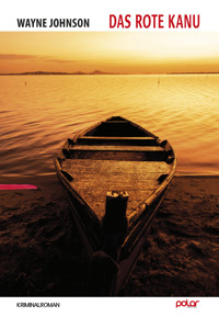 Das rote Kanu - Wayne Johnson - E-Book