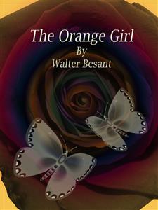 The Orange Girl - Walter Besant - E-Book