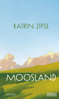 Moosland - Katrin Zipse - E-Book + Hörbuch