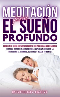 Meditación para el Sueño Profundo - Hypnotherapy Academy - E-Book