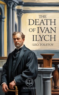 The Death of Ivan Ilych - Leo Tolstoy - E-Book