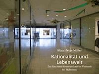 Rationalität und Lebenswelt - Klaus Peter Müller - E-Book